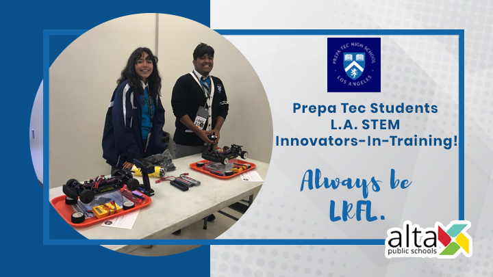 Prepa Tec Students L.A. STEM Innovators-In-Training!